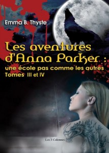 Couverture livre les aventures de Anna Parker T3 et T4 par Emma B Thyste, paru aux édition "les 3 colonnes", ISBN 979-2-37081-009-0, 9792370810090